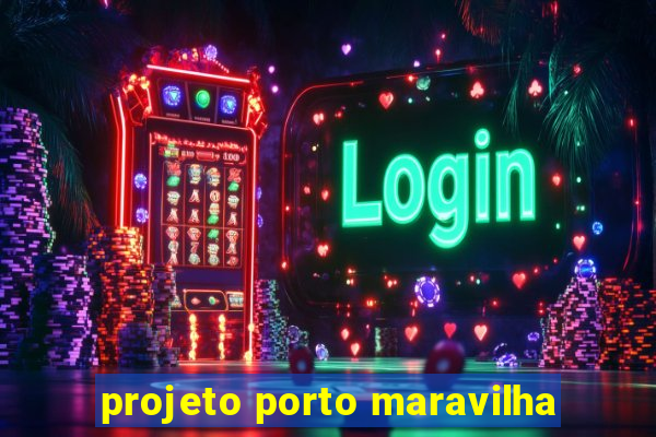 projeto porto maravilha