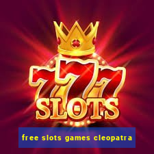 free slots games cleopatra