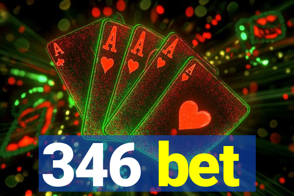 346 bet