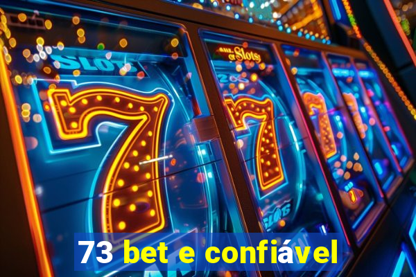 73 bet e confiável