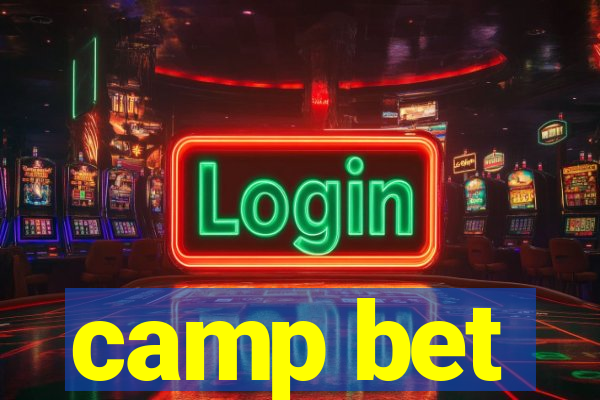 camp bet