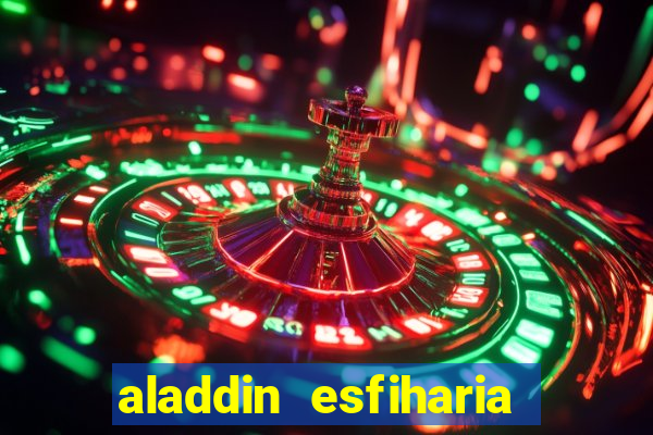 aladdin esfiharia belford roxo