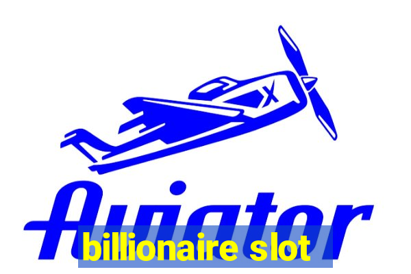 billionaire slot