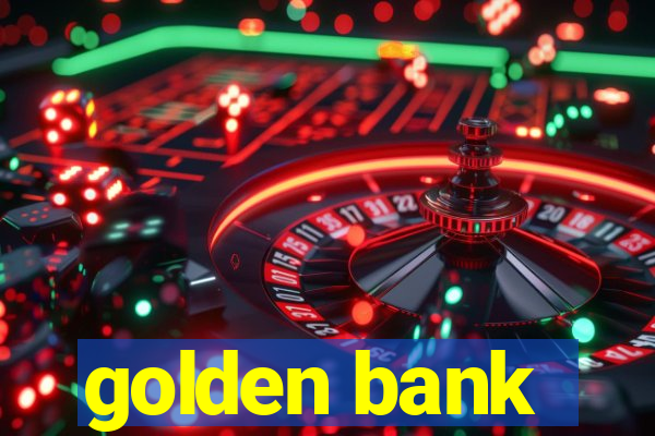 golden bank