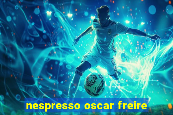 nespresso oscar freire