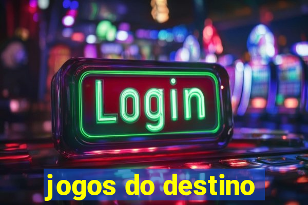 jogos do destino