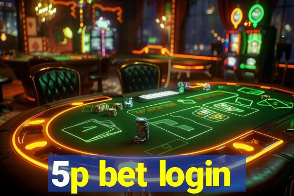 5p bet login