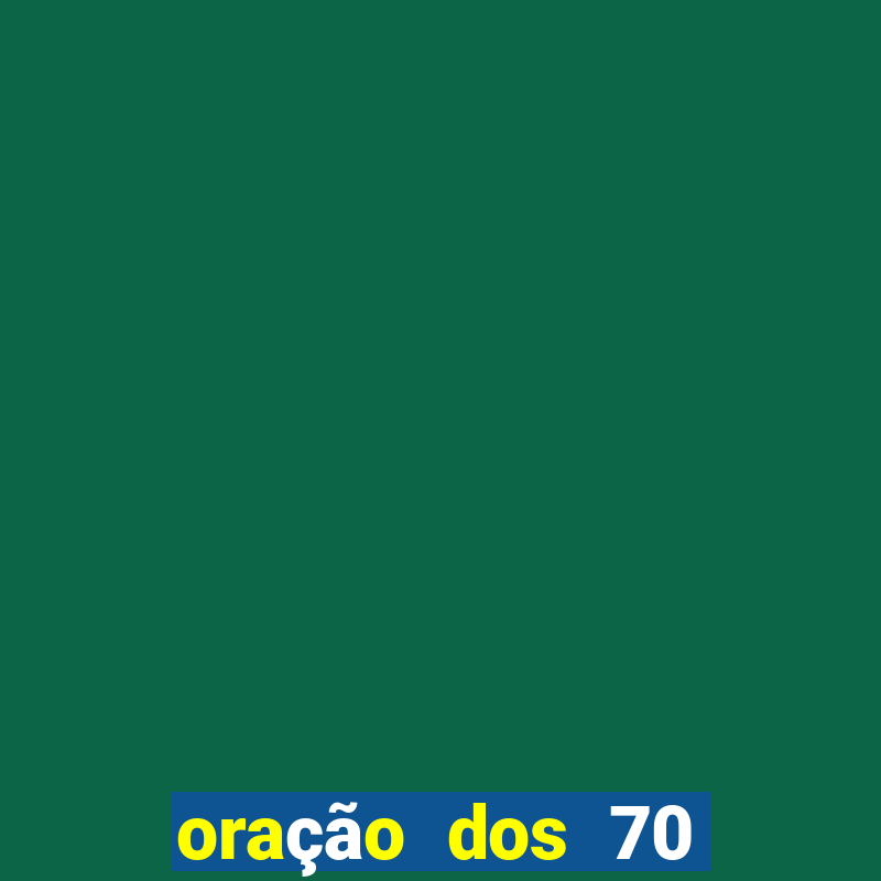 oração dos 70 anjos da sorte