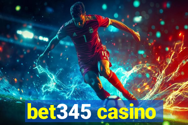 bet345 casino