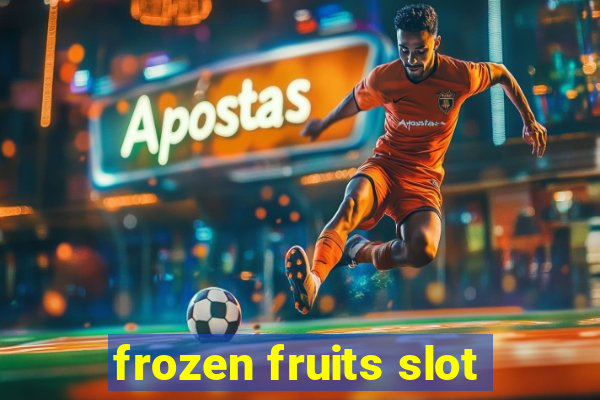 frozen fruits slot