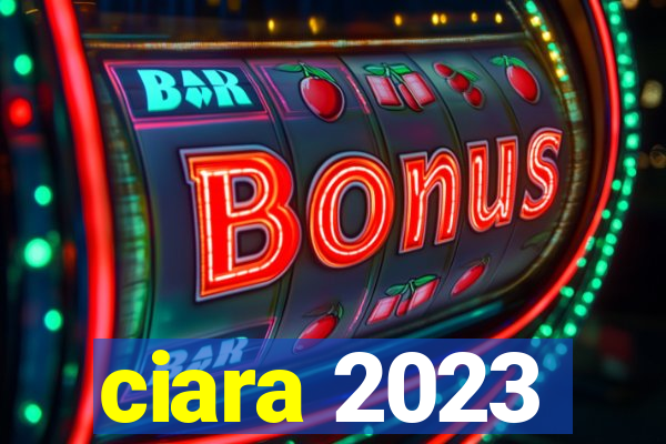 ciara 2023