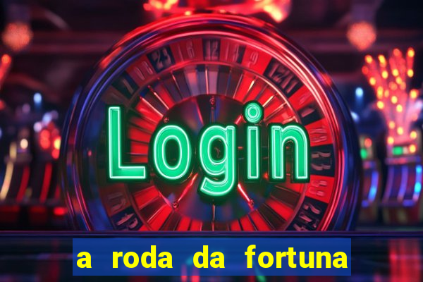 a roda da fortuna tarot conselho