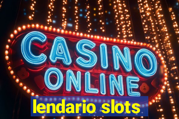 lendario slots