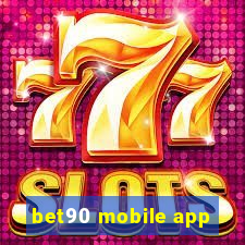 bet90 mobile app