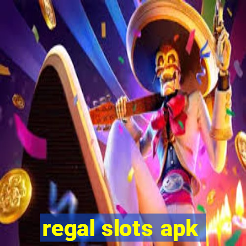 regal slots apk