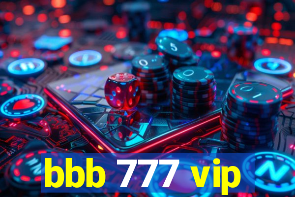 bbb 777 vip