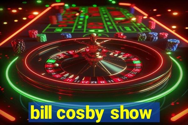 bill cosby show