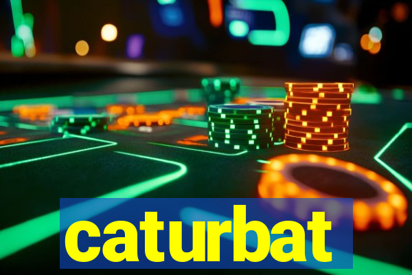 caturbat