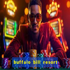 buffalo bill resort and casino