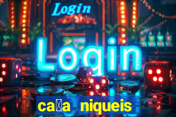 ca莽a niqueis gratis jogar