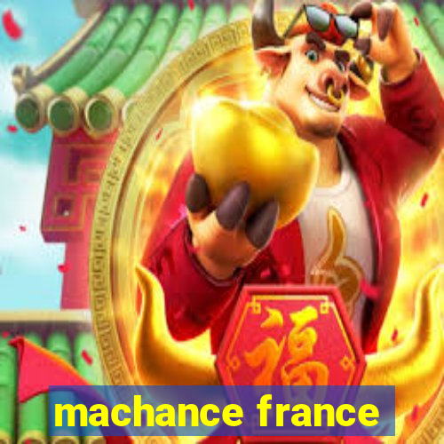 machance france