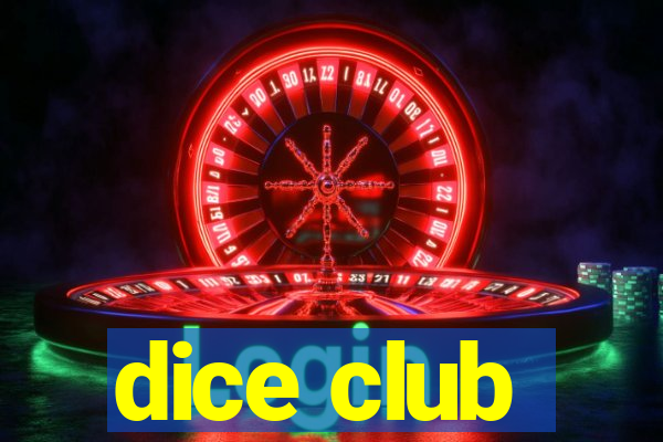 dice club