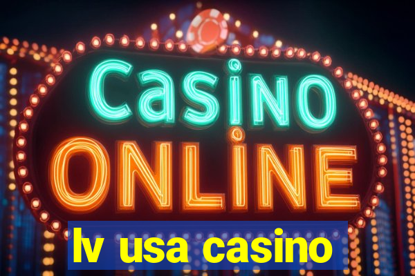 lv usa casino