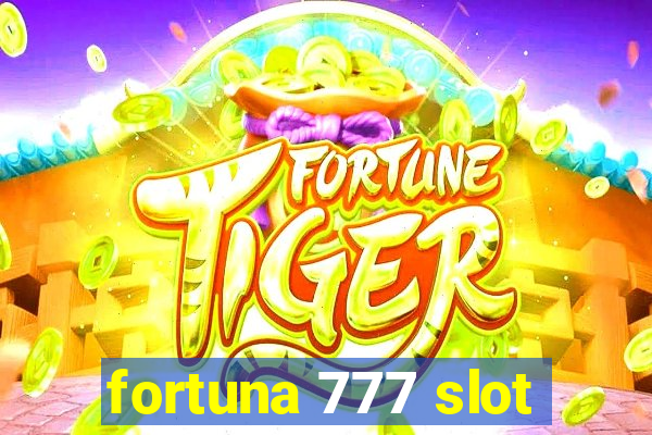 fortuna 777 slot