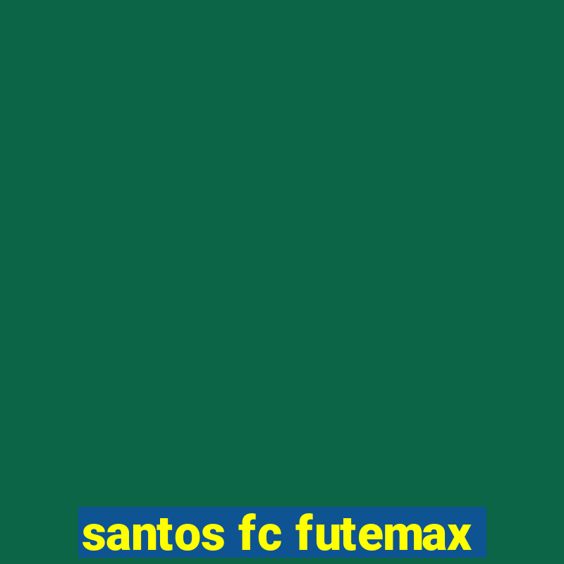 santos fc futemax