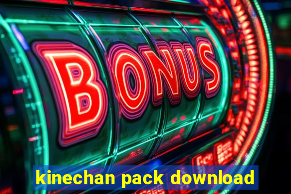 kinechan pack download