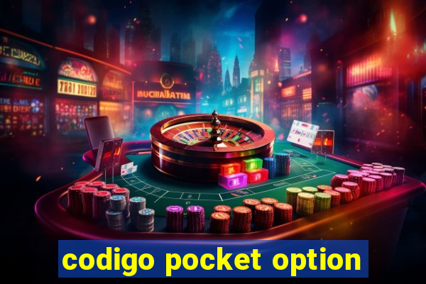 codigo pocket option