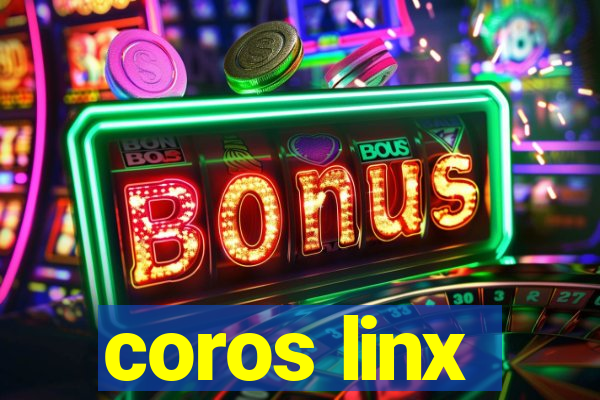 coros linx