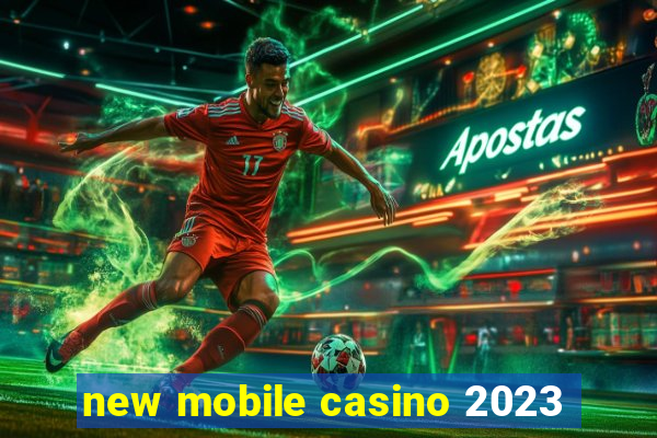 new mobile casino 2023