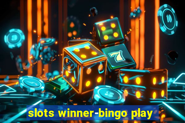 slots winner-bingo play