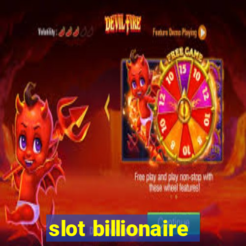 slot billionaire