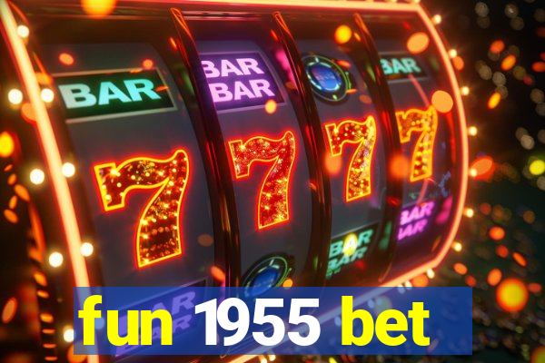 fun 1955 bet