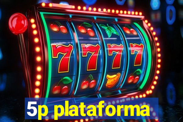 5p plataforma