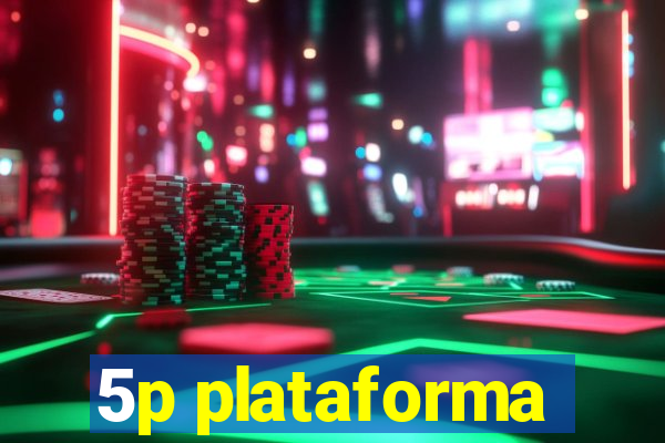 5p plataforma