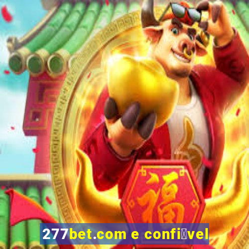 277bet.com e confi谩vel