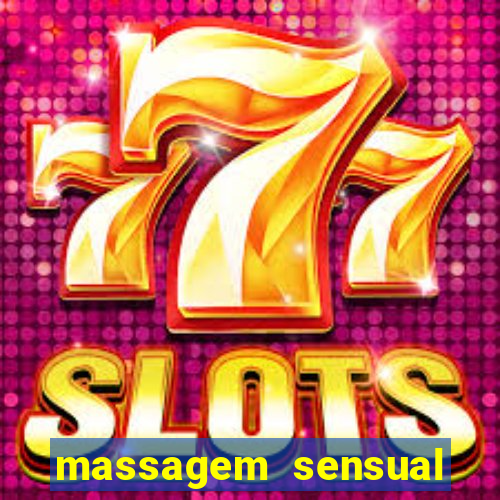 massagem sensual novo hamburgo