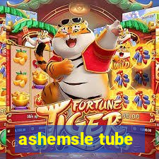 ashemsle tube