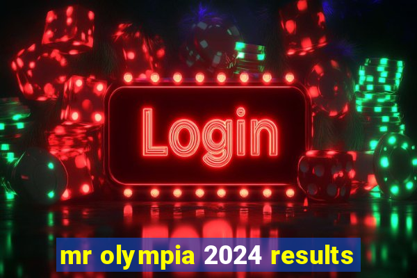 mr olympia 2024 results