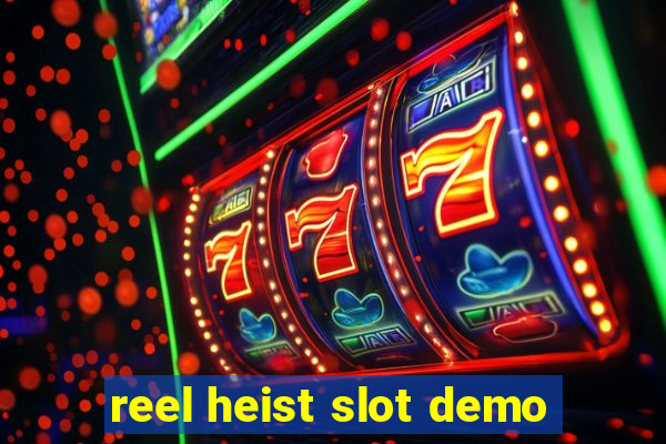 reel heist slot demo