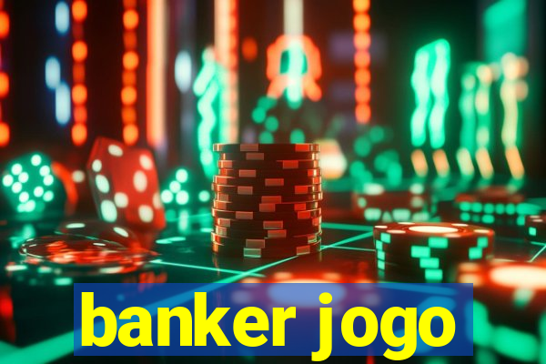 banker jogo