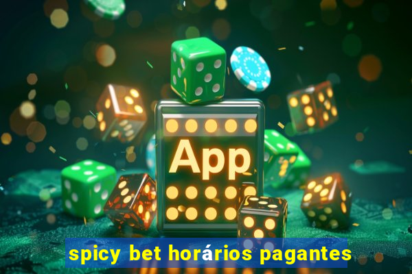 spicy bet horários pagantes