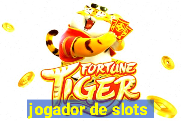 jogador de slots