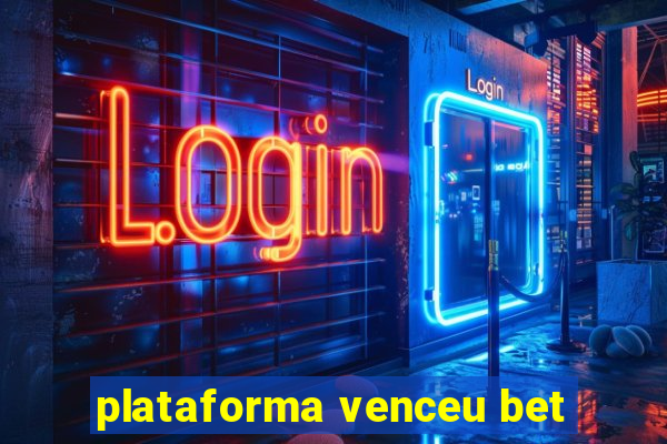 plataforma venceu bet