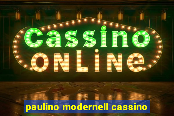 paulino modernell cassino