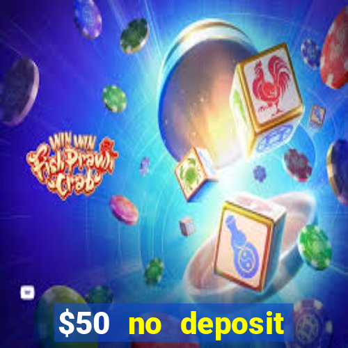 $50 no deposit bonus casino