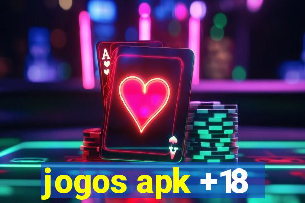 jogos apk +18